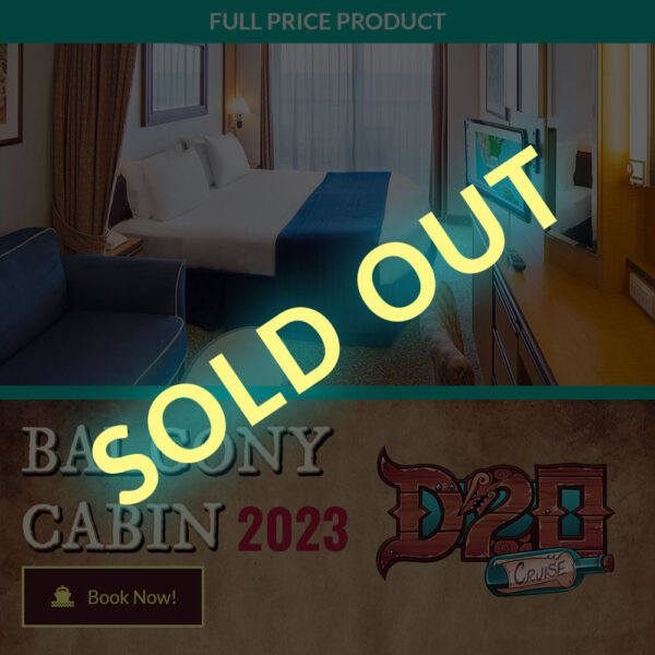 D20 Cruise Ticket Balcony Cabin Full 2023 - Sold Out