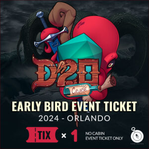 D20 Cruise 2024 Early Bird Ticket