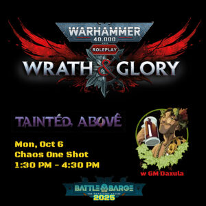 Wrath and Glory One Tainted Above Chaos session A