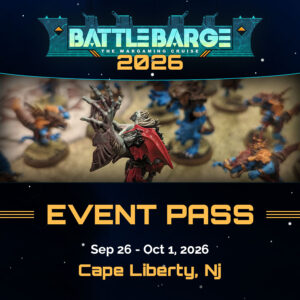 Event Pass - Battle Barge Cruise 2026 wargaming vacation 40k fan cruise